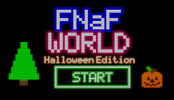 FNAF World Halloween Edition (Troll Edition)