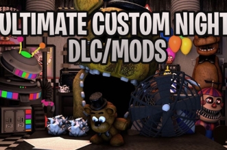 Ultimate Custom Night DLC/MODS